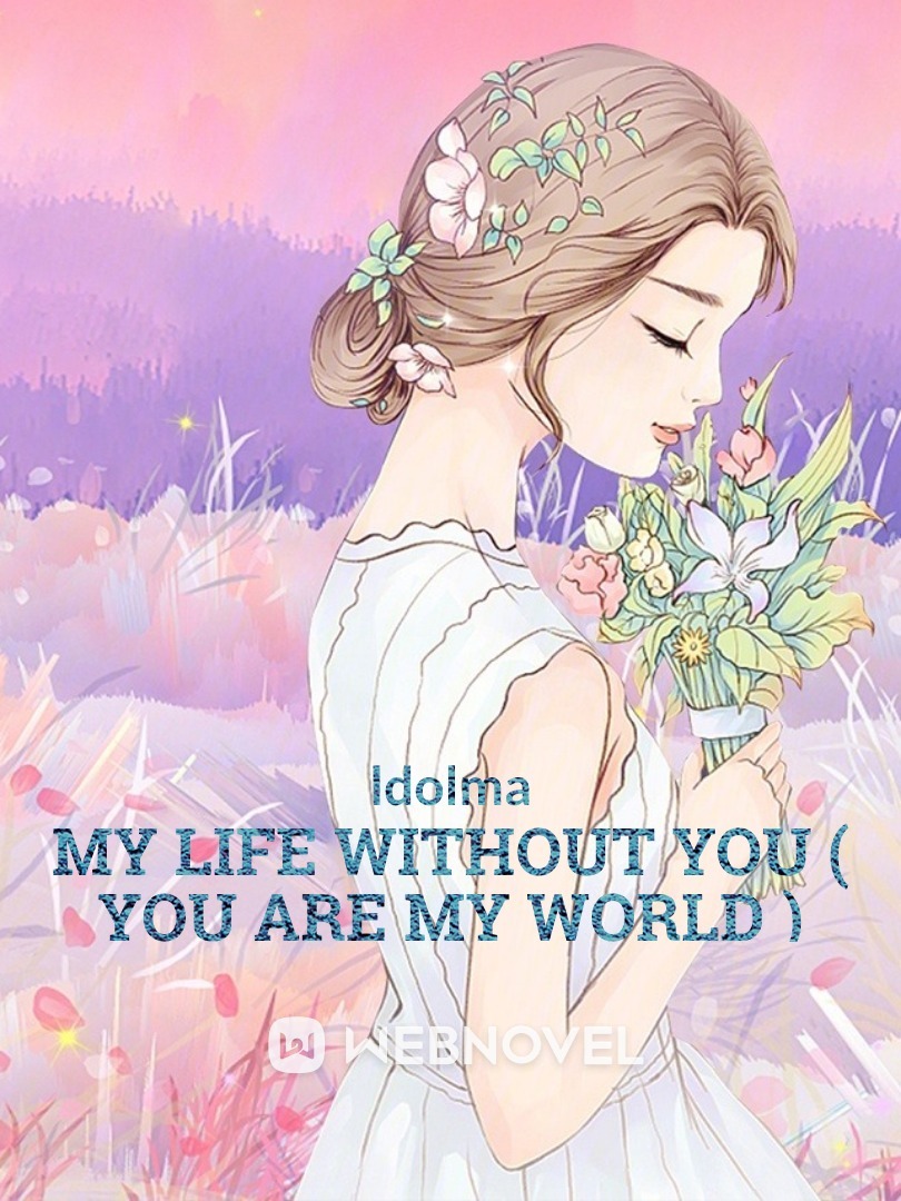 My life without you ( You are my world ) Book