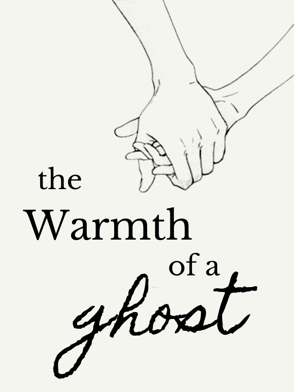 Warmth of a Ghost