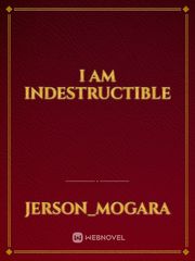 I am indestructible Book