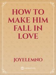 How To Make Him Fall In Love Book