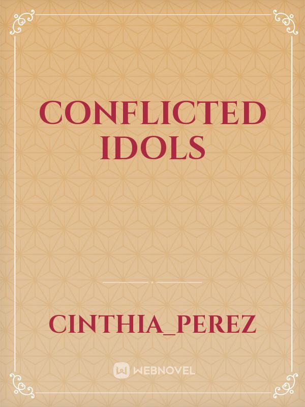 Conflicted idols