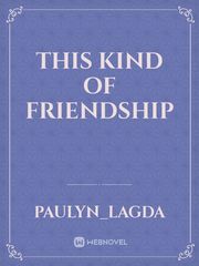 This Kind Of Friendship Book
