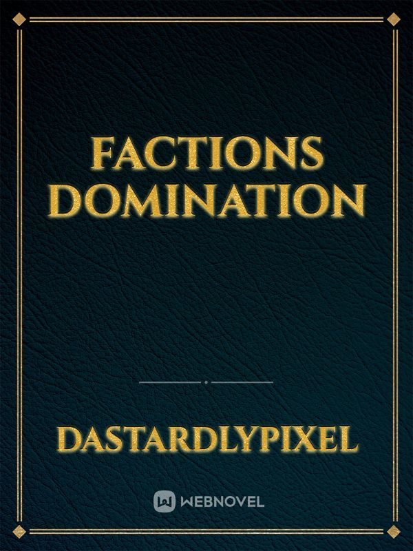 Factions Domination