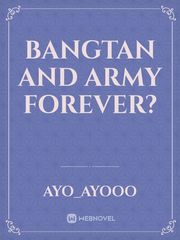 BANGTAN AND ARMY FOREVER? Book