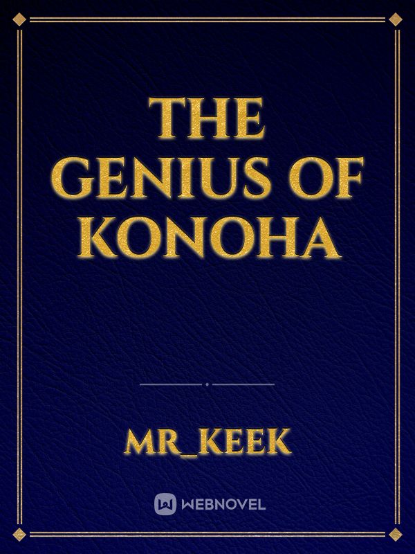 The Genius of Konoha
