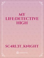 My Life:Detective High Book