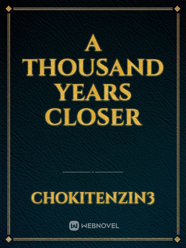 A thousand years closer Book