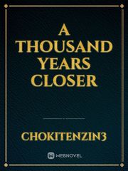 A thousand years closer Book