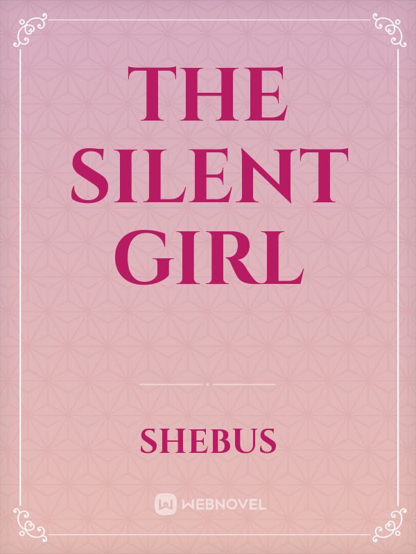 the silent girl