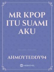 Mr Kpop Itu Suami Aku Book
