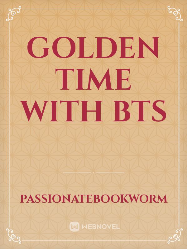 Golden Time with BTS
