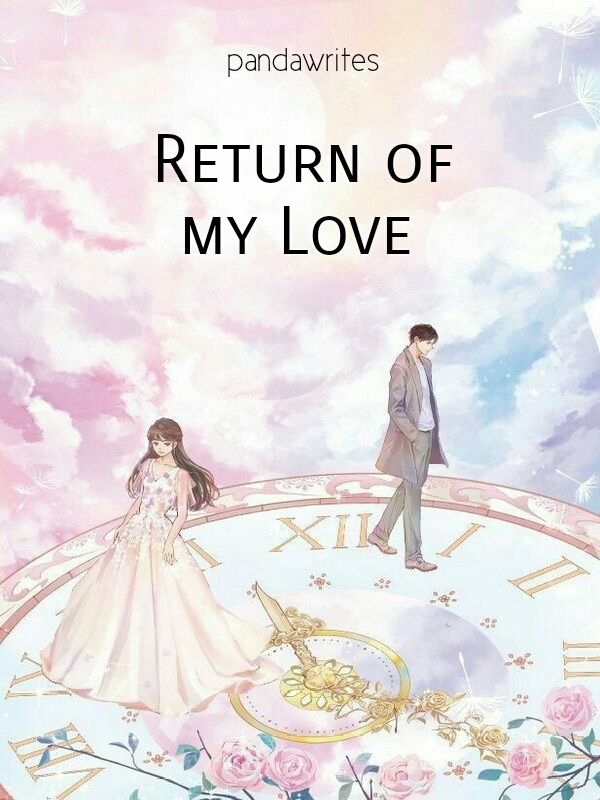 Return of my Love