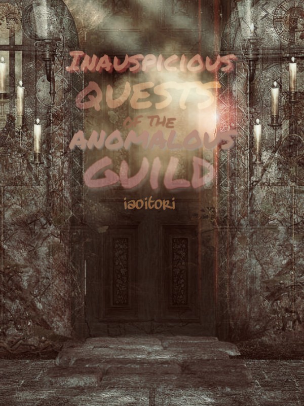 Inauspicious Quests of the Anomalous Guild