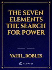 The Seven Elements
The search for 
power Book