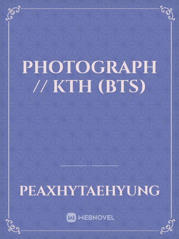 Photograph // KTH (BTS)