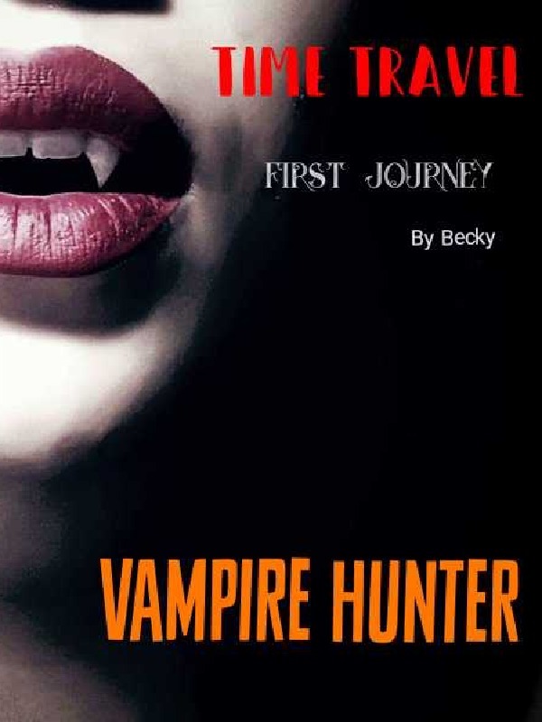 TIME TRAVEL:First Journey:Vampire Hunter Book