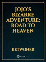 Jojo’s Bizarre Adventure: Road to Heaven Book