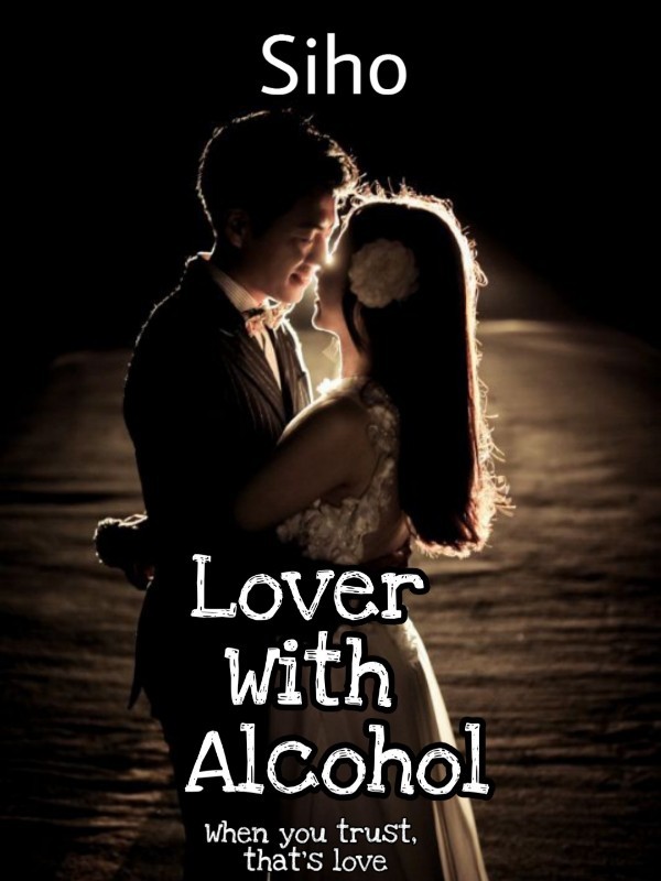 Lover With Alcohol