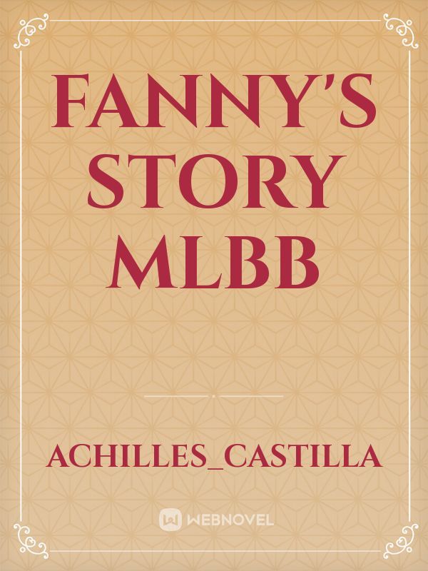 Fanny's Story
MLBB