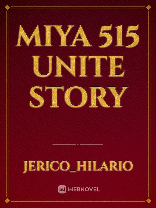 Miya 515 unite story