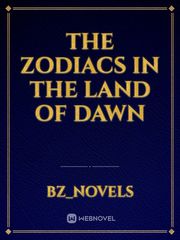 The Zodiacs in the Land Of Dawn Book