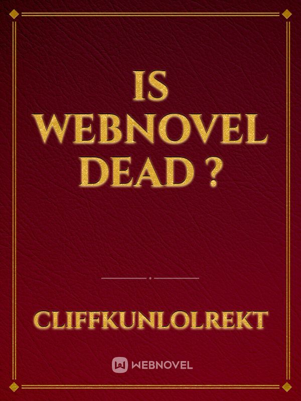 Is webnovel dead ? Book