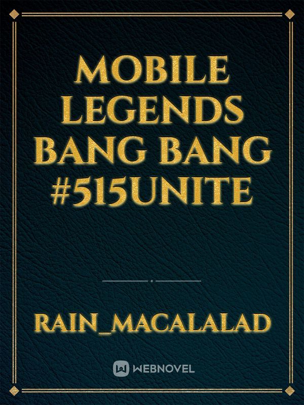 mobile legends bang bang
#515unite