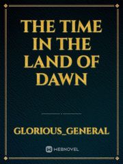 The time in the Land of Dawn Book