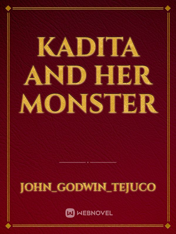 Kadita and Her Monster