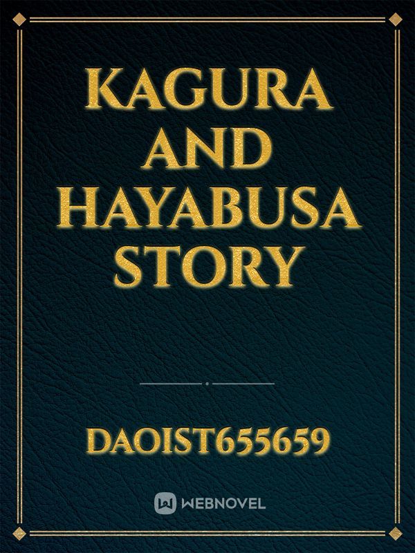 kagura and Hayabusa story