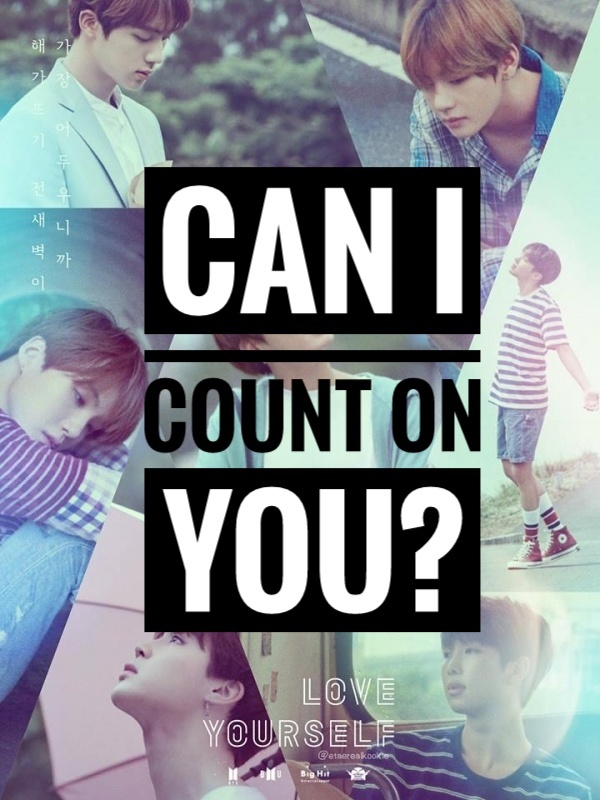 Can I count on you? // BTS Fan-Fiction