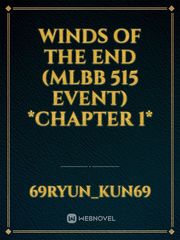 Winds of the End (MLBB 515 Event) *Chapter 1* Book