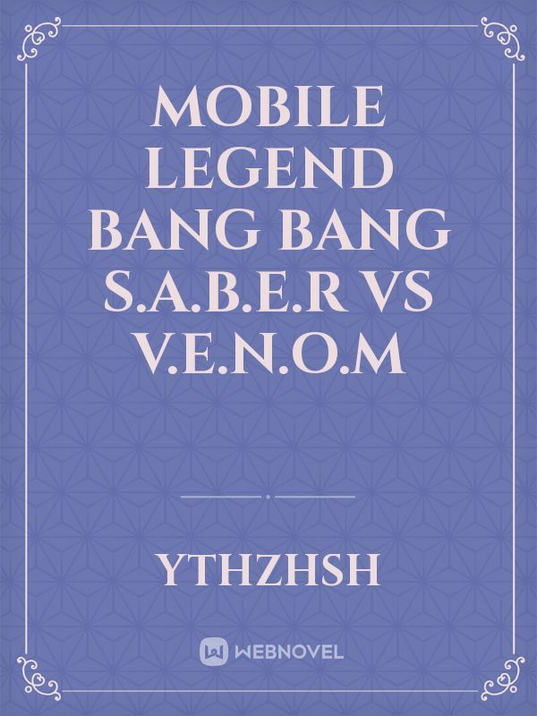 Mobile Legend Bang Bang S.A.B.E.R vs V.E.N.O.M Book