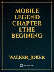 Mobile Legend
Chapter 1:The Begining Book