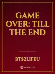 Game Over: Till The End Book