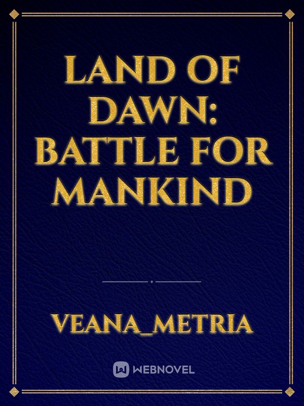 Land of Dawn: Battle for Mankind