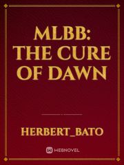 MLBB: The Cure of dawn Book