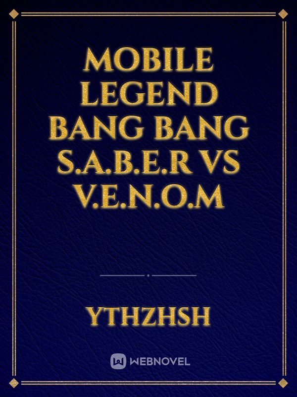 Mobile legend bang bang S.A.B.E.R vs V.E.N.O.M