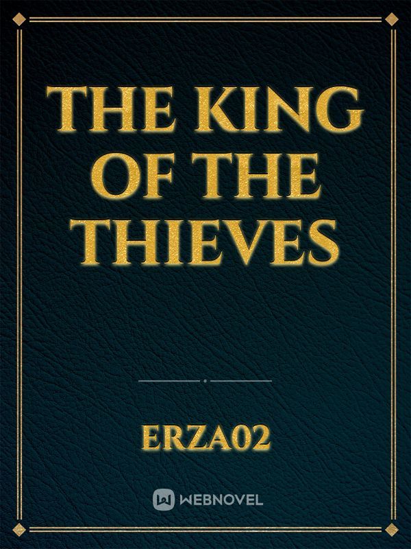 The King of the THIEVES