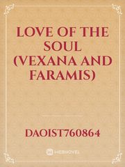 Love Of The Soul
(Vexana And Faramis) Book