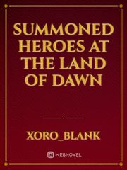 Summoned Heroes at the Land of Dawn Book