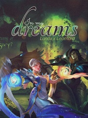 In my Dreams (Lunox x Leomord ff) Book