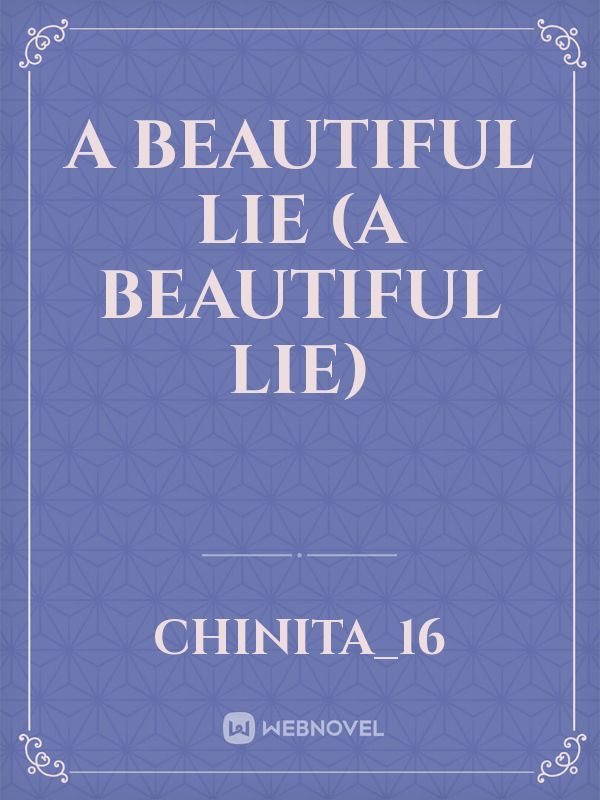 A Beautiful LIE (A Beautiful Lie)