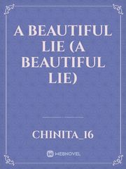 A Beautiful LIE (A Beautiful Lie) Book