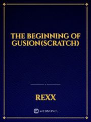 The beginning of Gusion(scratch) Book