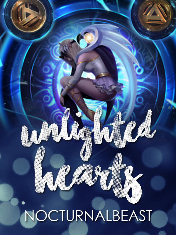 UNLIGHTED HEARTS
(Don't read. Wrong contest joined)