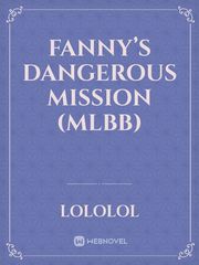Fanny’s dangerous mission (MLBB) Book