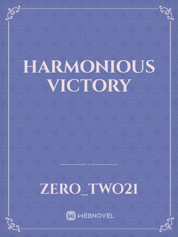 Harmonious Victory