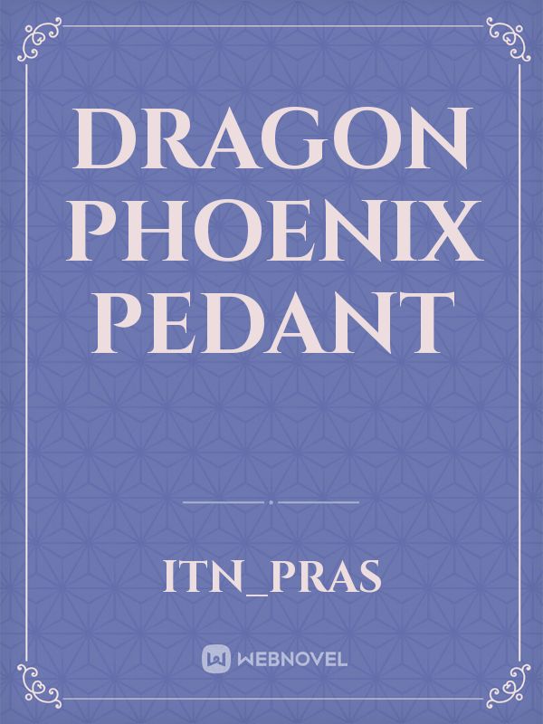 Dragon phoenix pedant Book