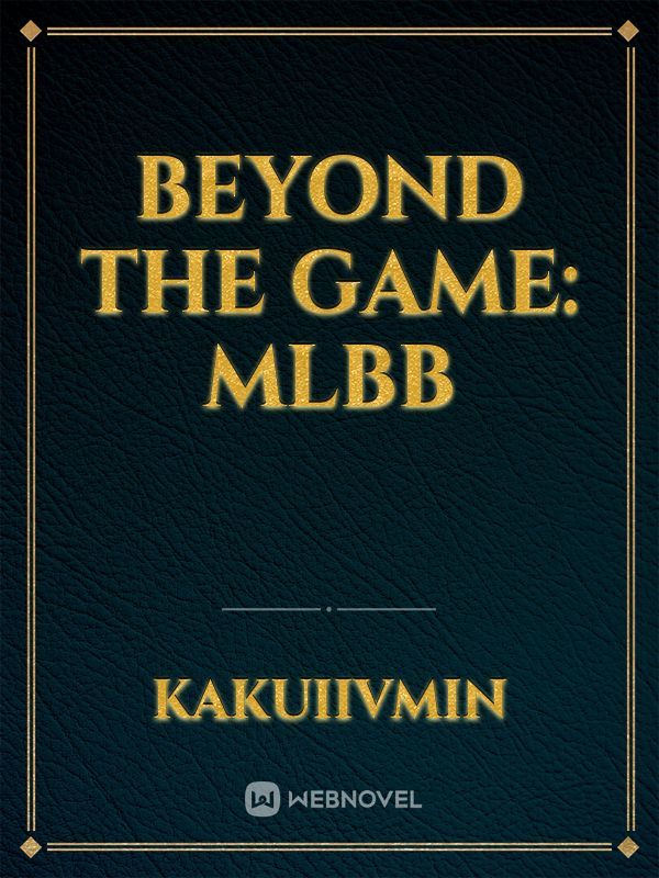 Beyond the Game: MLBB